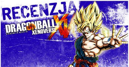 Dragon Ball Xenoverse Recenzja PL