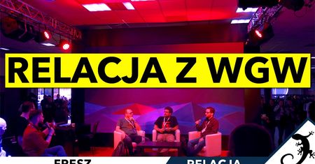 Ostatnia prosta przed zakupami - Relacja z WGW 2017