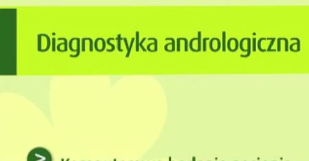 Badanie nasienia-diagnosttyka andrologiczna