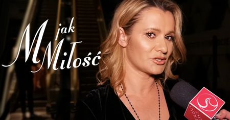 Anna Oberc o "M jak miłość". Na planie znalazła przyjaciółkę wśród gwiazd: "Wspieramy się w trudnych czasach"