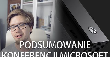 Podsumowanie konferencji Microsoft E3 2017 - Czy Project Scorpio dostarczył? (Xbox One X)