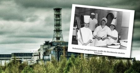 "Umierajcie, ale sobie wcześniej pojedzcie". Tak gotowały kucharki z Czarnobyla