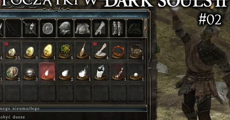 Początki w Dark Souls 2 #02 - pancerny żółw i wyciąganie wrogów ze strefy komfortu