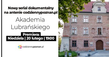 Weekend z historią w tle. Zwiedzanie gmachu Akademii Lubrańskiego