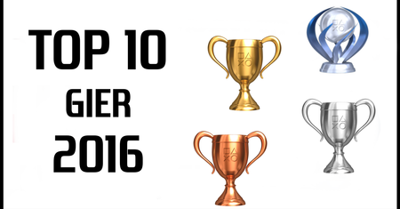 Moje TOP 10 gier roku 2016