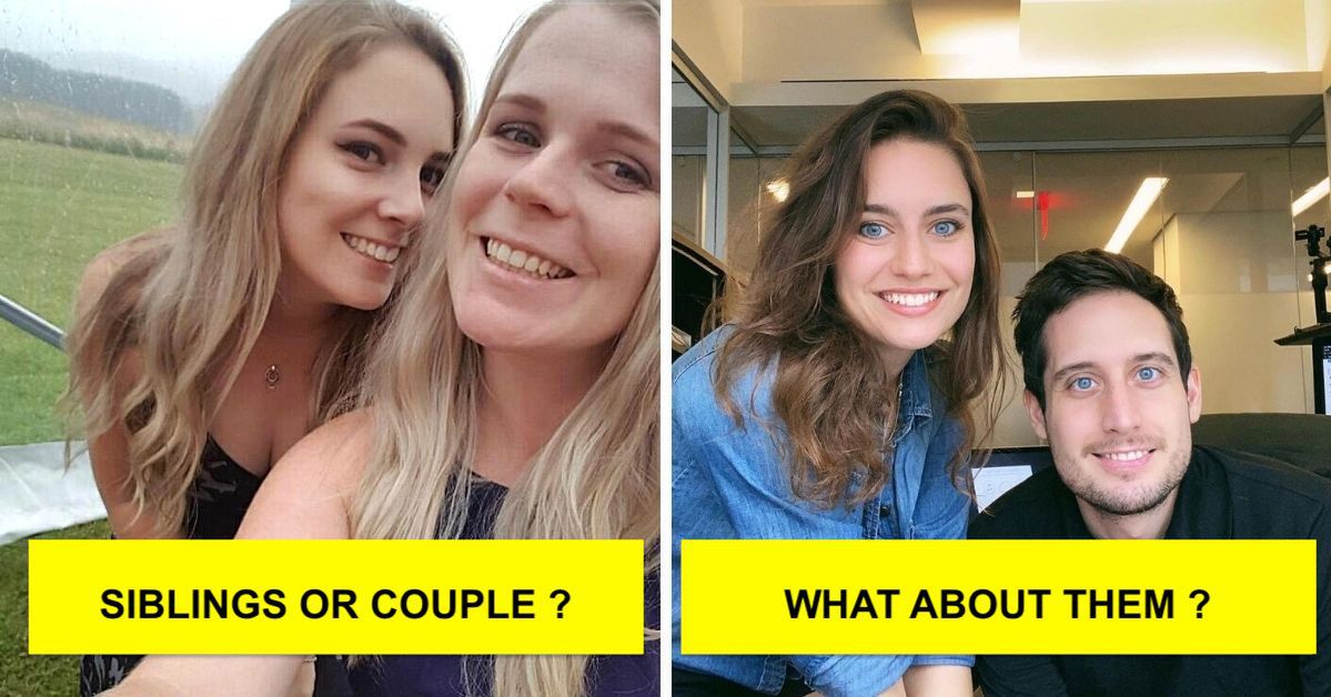 19 Photos That Are Hard to Make up Whether They're Siblings or Couples an Interesting Challenge