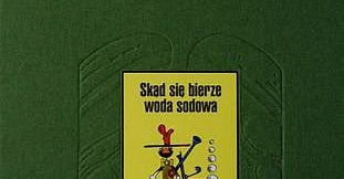 "Skąd się bierze woda sodowa" powraca