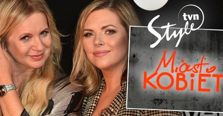 Zmiany wśród prowadzących "Miasto kobiet". Teraz to ona będzie gwiazdą show TVN Style