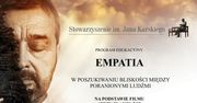 Startuje program edukacyjny: „EMPATIA - w poszukiwaniu bliskości między poranionymi ludźmi”