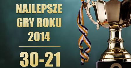 30 najlepszych gier 2014 roku według redakcji Polygamii - miejsca 30-21