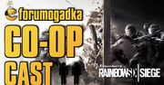 Forumogadka - CO-OP Cast #27 - Tom Clancy's Rainbow Six Siege