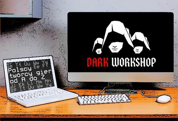Polscy twórcy gier od A do Z: Dark Workshop