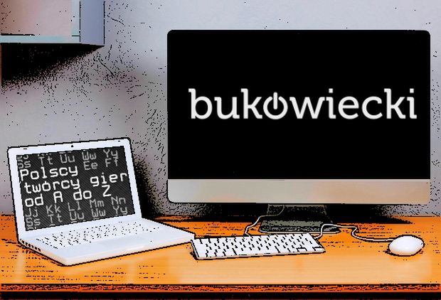 Polscy twórcy gier od A do Z: Bukowiecki