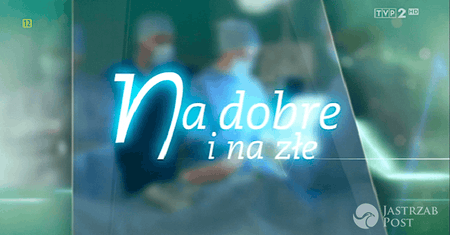 Świąteczny prezent od TVP. Zdejmują "Na dobre i na złe" z anteny! Co wskoczy na miejsce serialu?