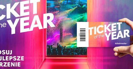 "Ticket of the Year” – plebiscyt na najlepsze wydarzenie kulturalne roku 2018!