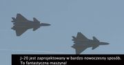 Pilot o ewolucji chińskich myśliwców niewykrywalnych dla radarów
