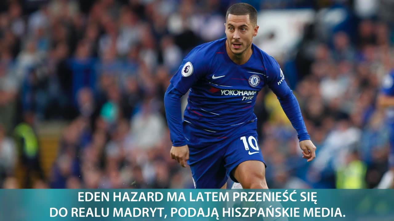 Hiszpańskie media: Eden Hazard latem przejdzie do Realu Madryt. Chelsea chce za Belga astronomiczne 170 mln euro