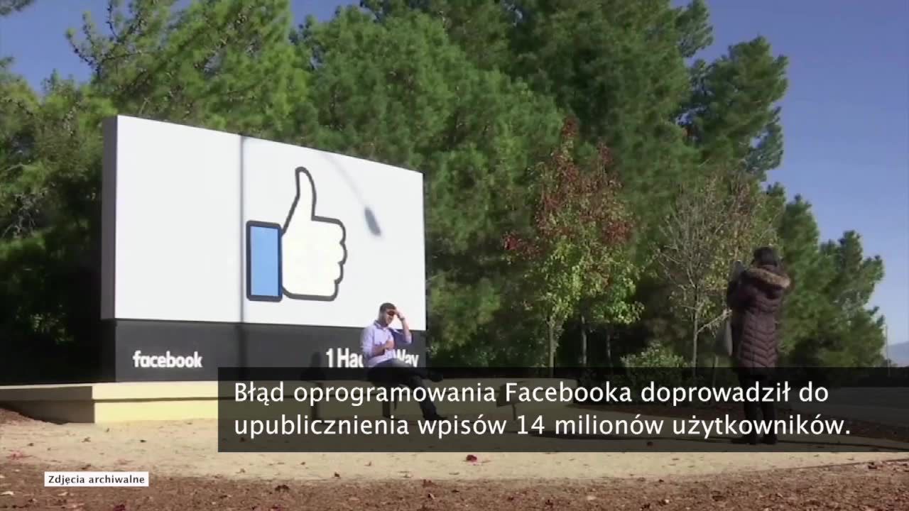 Facebook niechcący upublicznił wpisy 14 milionów użytkowników. Co z zapowiedziami, że lepiej zadbają o prywatność?