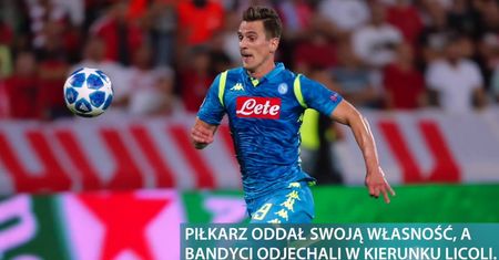 Szok w Neapolu. Po meczu z Liverpoolem Arkadiusz Milik został napadnięty i okradziony