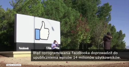 Facebook niechcący upublicznił wpisy 14 milionów użytkowników. Co z zapowiedziami, że lepiej zadbają o prywatność?
