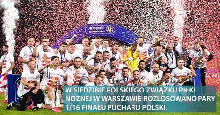 Rozlosowano pary 1/16 finału Pucharu Polski. Widzew znowu zagra z Legią