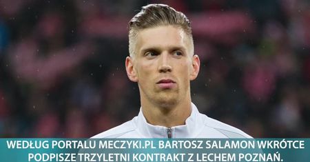 Bartosz Salamon wkrótce podpisze trzyletni kontrakt z Lechem Poznań