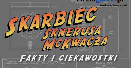 Skarbiec Sknerusa McKwacza - fakty i ciekawostki