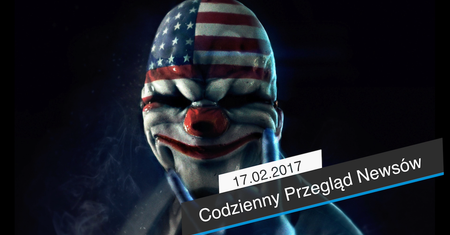 Codzienny Przegląd Newsów - 17.02.2017
