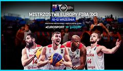 Mistrzostwa Europy FIBA w koszykówce 3x3 na żywo w Playerze i Eurosporcie 2