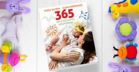 Porady, ciekawostki i wsparcie dla rodziców: o książce "365 dni z kochanym maleństwem" słów kilka 