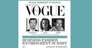 Business Fashion Environment Summit - Vogue Polska otwiera pierwszą dyskusję o zrównoważonym przemyśle odzieżowym w CEE