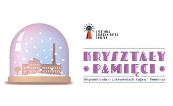 Wspomnienia o naszych cukrowniach trzeba pielęgnować