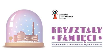 Wspomnienia o naszych cukrowniach trzeba pielęgnować