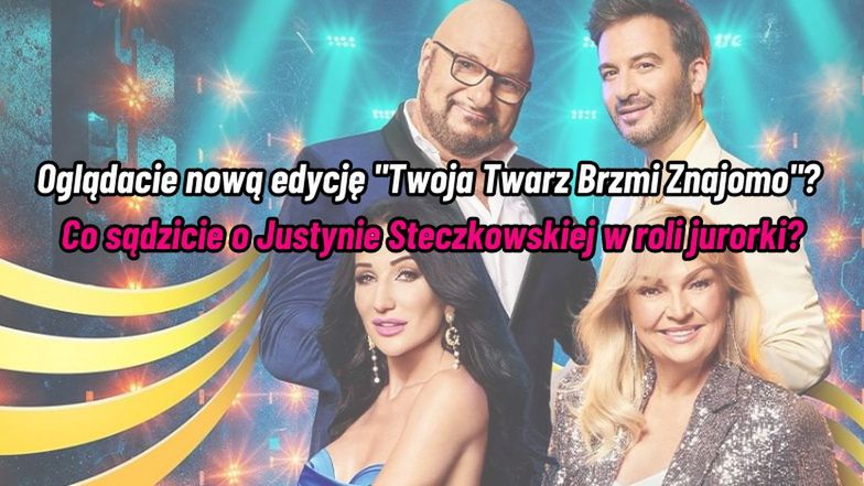 Oglądacie nową edycję "Twoja Twarz Brzmi Znajomo"?