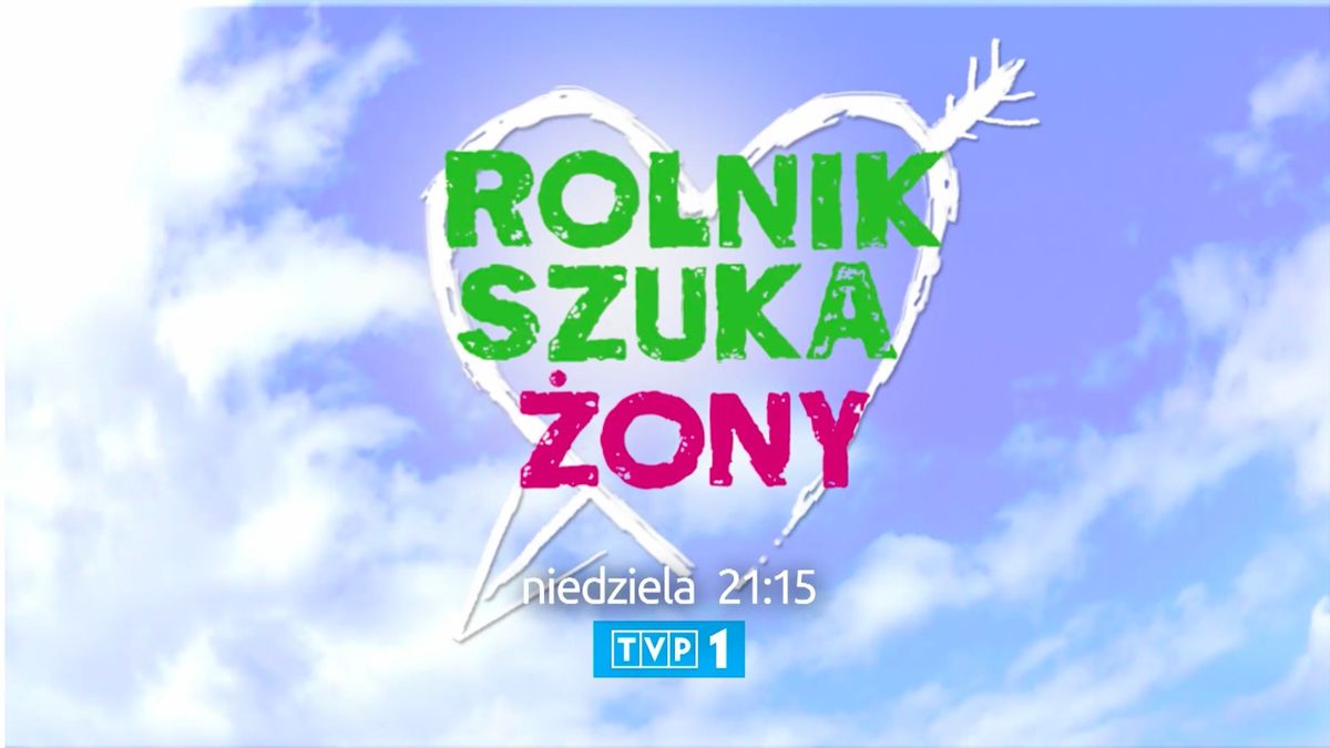 "Rolnik szuka żony" powraca na ekrany!