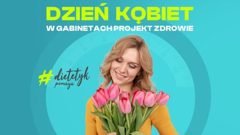 Dzień Kobiet w Projekt Zdrowi