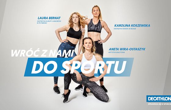 Decathlon zachęca kobiety do aktywności fizycznej. Akcję wspierają Laura Bernat, Karolina Koszewska i Aneta Wira-Ostaszyk