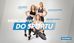 Decathlon zachęca kobiety do aktywności fizycznej. Akcję wspierają Laura Bernat, Karolina Koszewska i Aneta Wira-Ostaszyk