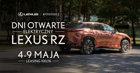 Dni Otwarte Lexus RZ. Elektryczna przyszłość motoryzacji w zasięgu ręki