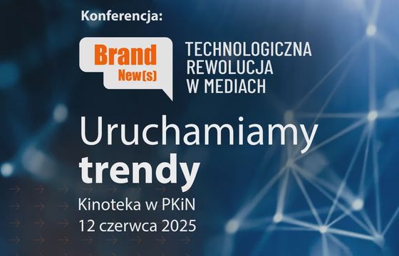 Ostatnie miejsca na naszą konferencję „BRAND NEW(S) Technologiczna rewolucja w mediach”. Oto agenda!