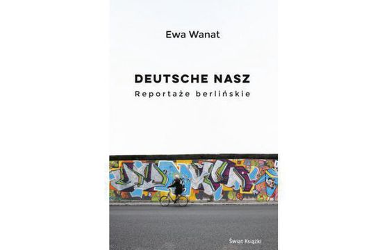 Ewa Wanat laureatką nagrody im. Beaty Pawlak za "Deutsche nasz. Reportaże berlińskie"