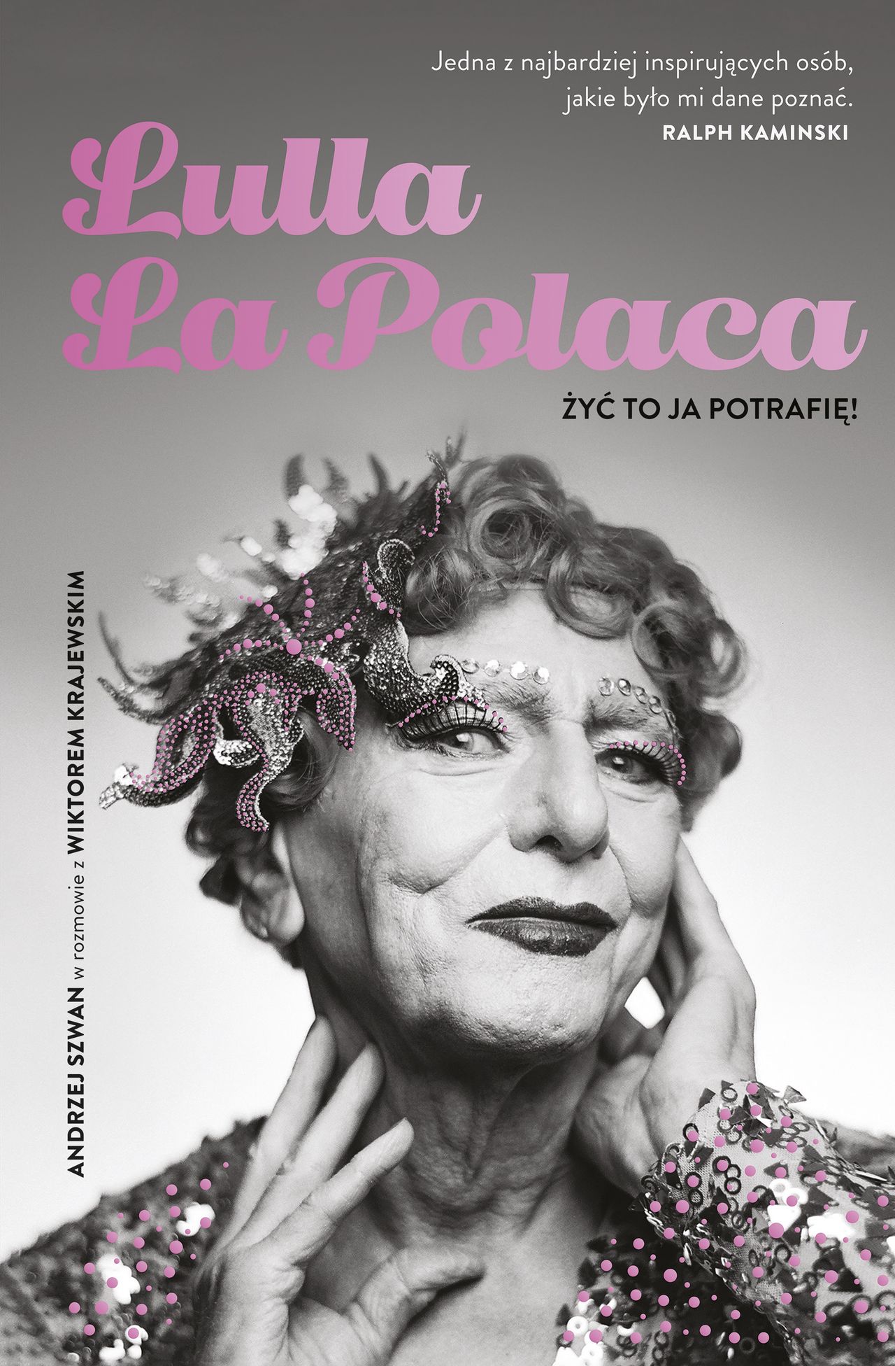 Okładka książki Wiktora Krajewskiego "Lulla La Polaca. Żyć to ja potrafię"