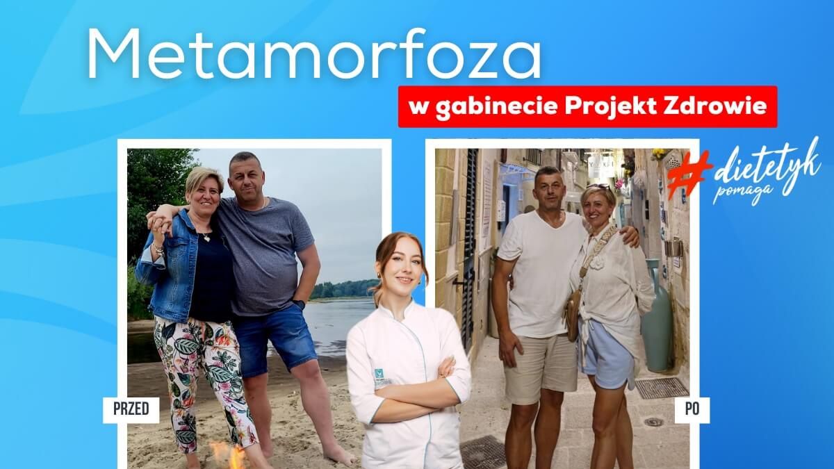 Projekt Zdrowie metamorfozy Krzysztofa i Anny