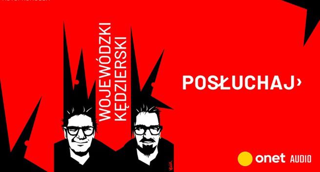 Podcast „WojewódzkiKędzierski” z nowymi odcinkami także w wakacje