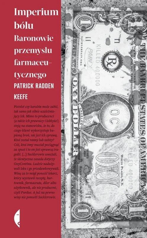 "Imperium bólu. Baronowie przemysłu farmaceutycznego" Patricka Raddena Keffe’a