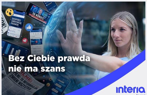 Interia rusza z kampanią "Bez ciebie prawda nie ma szans"