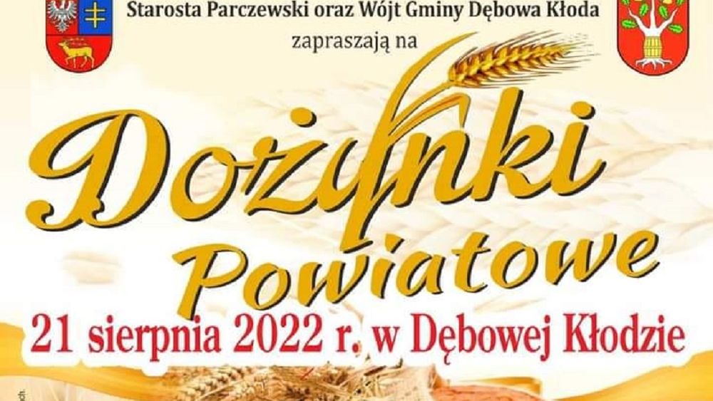 Dożynki Powiatowe Dębowa Kłoda 2022