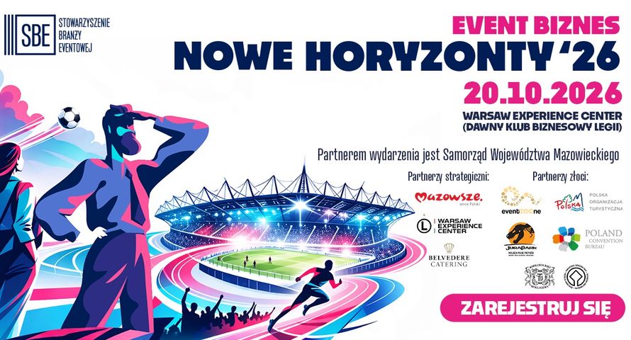 Event Biznes – Nowe Horyzonty 2026: o wydarzeniach, które budują marki i napędzają biznes
