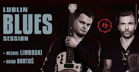 15. edycja Lublin Blues Session – muzyczne święto bluesa i muzyki alternatywnej