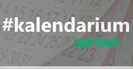 Kalendarium sportowe (4 lipca – 10 lipca)